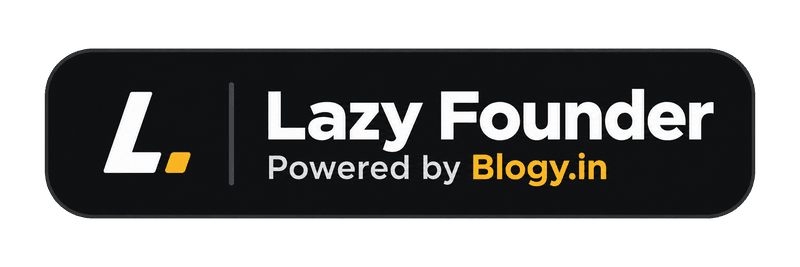 Lazy Founder - Powered by Blogy.in
